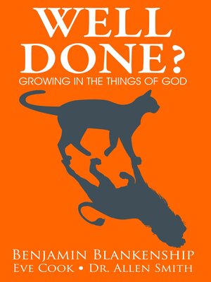 cover image of Well Done? Growing in the Things of God